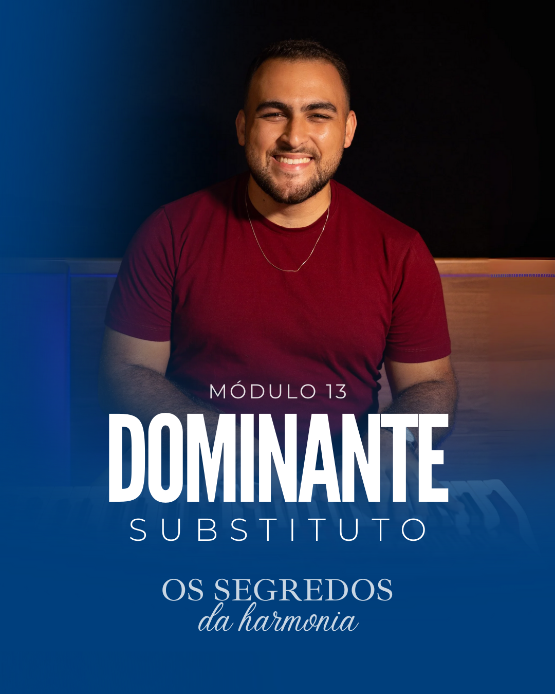 Módulo 13 — Dominante Substituto