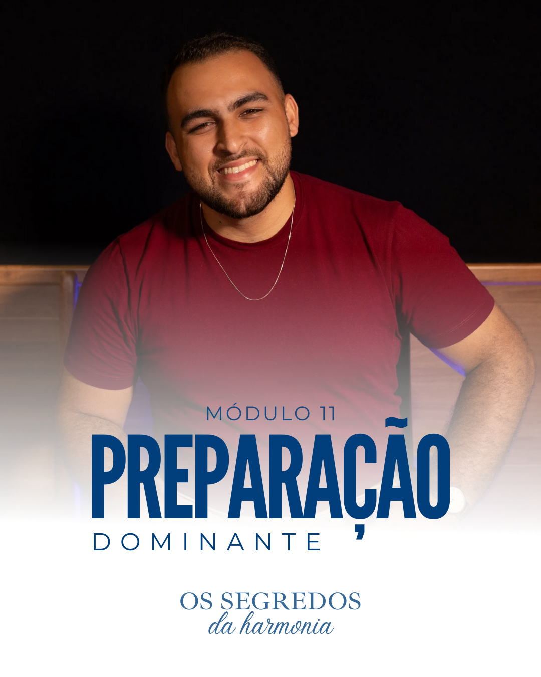 Módulo 11 — Preparação Dominante